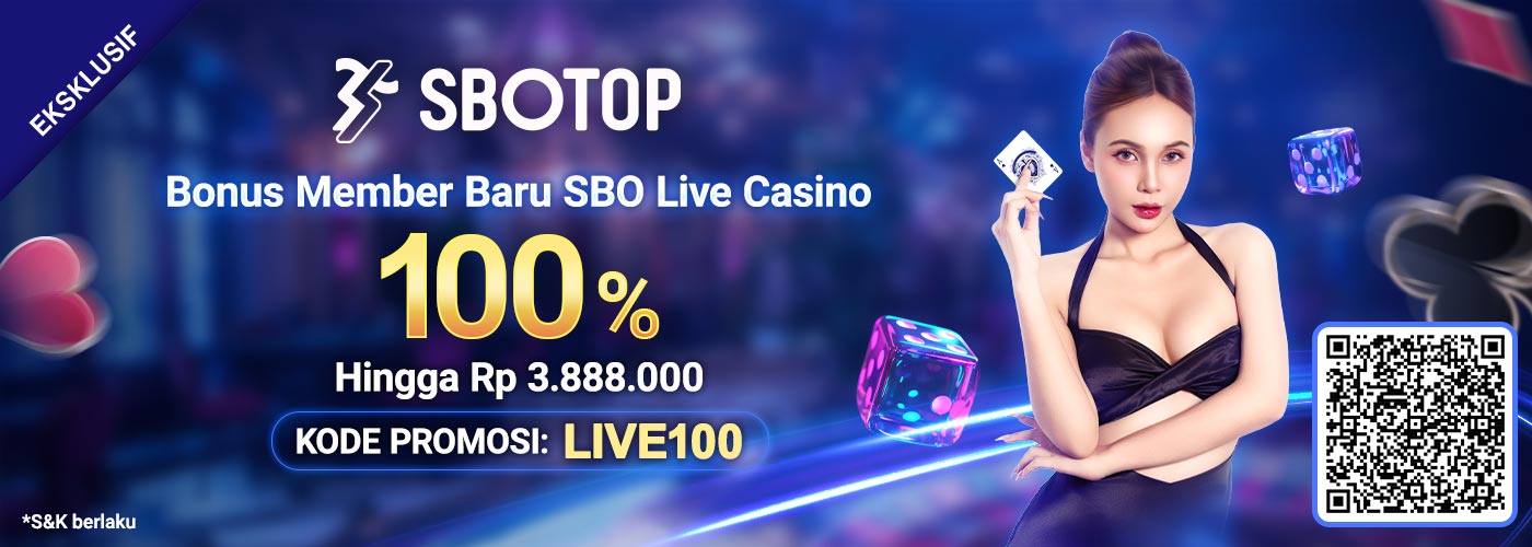 100% Bonus Member Baru SBO Live Casino