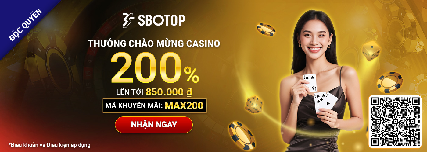 200% Thưởng Chào Mừng Casino Trực Tiếp SBO